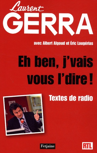 Et Ben, J'vais Vous L'dire ! - Textes De Radio