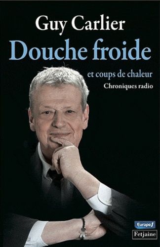 Douche Froide Et Coups De Chaleur - Chroniques Radio