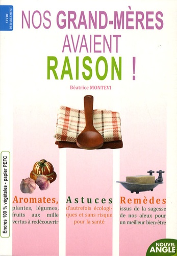 Nos Grand-Mères Avaient Raison !