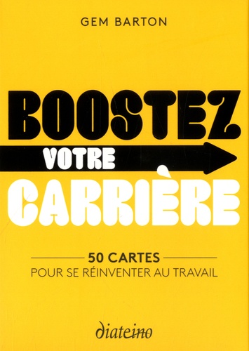 Boostez Votre Carrière - 50 Cartes Pour Se Réinventer Au Travail