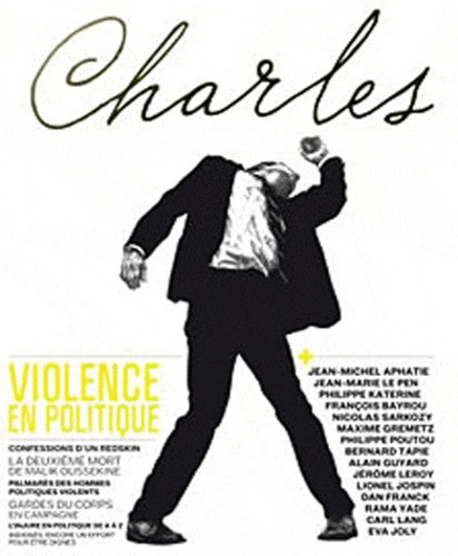 Revue Charles N° 2, Eté 2012 - Violence En Politique