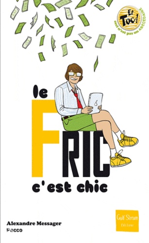 Le Fric, C'est Chic