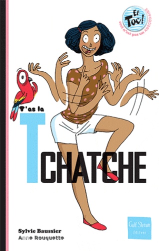 T'as La Tchatche
