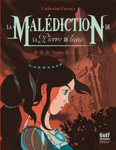 La Malédiction De La Pierre De Lune Tome 3 - Naples