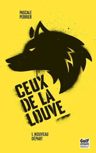 Ceux De La Louve Tome 1 - Nouveau Départ