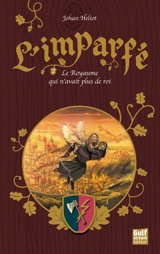 L'imparfé - Tome 2 - Le Royaume Qui N'avait Plus De Roi