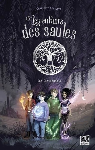 Les Enfants Des Saules - Tome 1 - Les Descendants