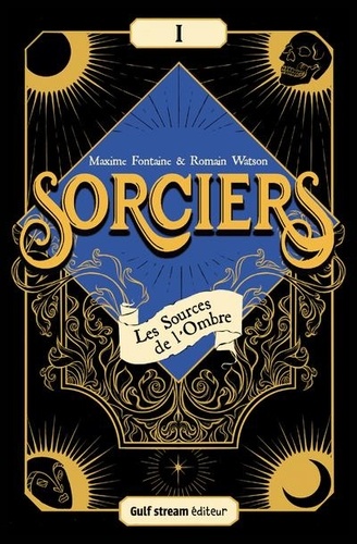 Sorciers - Tome 1 - Les Sources De L'ombre