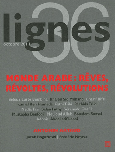 Lignes N° 36, Octobre 2011 - Monde Arabe : Rêves, Révoltes, Révolutions