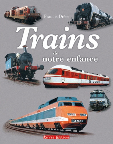 Trains De Notre Enfance