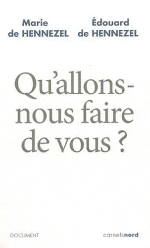 Qu'allons-Nous Faire De Vous ?