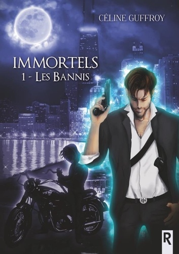 Les Immortels - Tome 1 - Les Bannis