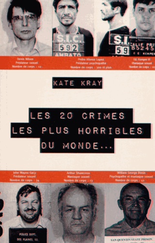 Les 20 Crimes Les Plus Horribles Du Monde