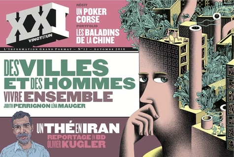 Xxi N° 12, Automne 2010 - Des Villes Et Des Hommes - Vivre Ensemble