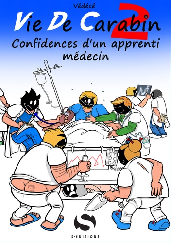 Vie De Carabin - Tome 2 - Confidences D'un Apprenti Médecin