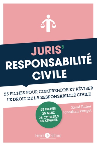 Juris' Responsabilité Civile - 25 Fiches Pour Comprendre Et Réviser Le Droit De La Responsabilité Civile