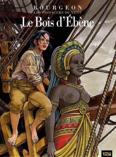 Les Passagers du Vent Tome 5 - Le Bois d'ebène