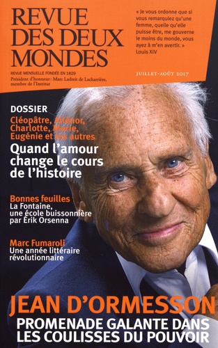 Revue Des Deux Mondes Juillet-Août 2017 - Quand L'amour Change Le Cours De L'histoire