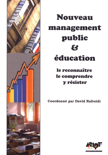 Nouveau Management Public & Éducation - Le Reconnaître, Le Comprendre, Y Résister