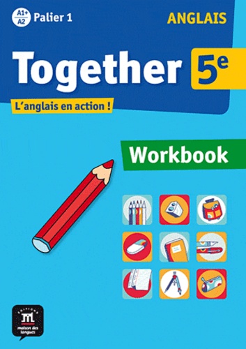 Anglais 5e Palier 1 A1+ A2 Together - Workbook