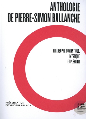 Anthologie De Pierre-Simon Ballanche, Philosophe Romantique