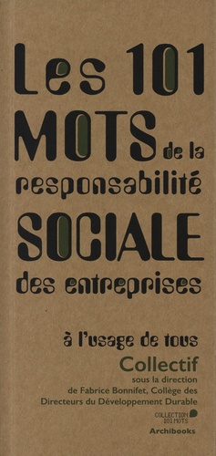 Les 101 Mots De La Responsabilité Sociale Des Entreprises À L'usage De Tous