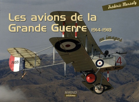Les Avions De La Grande Guerre 1914-1918