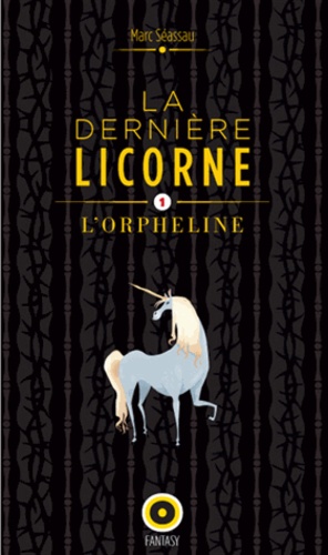 La Dernière Licorne, L'orpheline