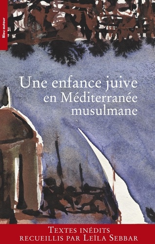 Une Enfance Juive En Méditerranée Musulmane