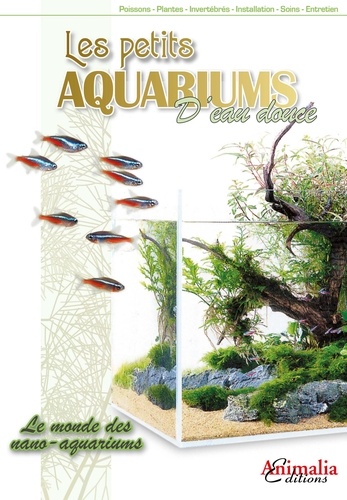 Les Petits Aquariums D'eau Douce - Le Monde Des Nano-Aquariums