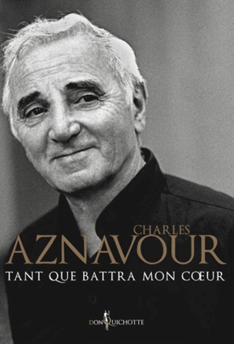 Tant Que Battra Mon Coeur