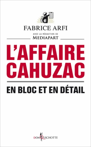 L'affaire Cahuzac - En Bloc Et En Détail