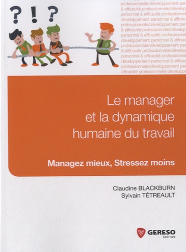 Le Manager Et La Dynamique Humaine Du Travail