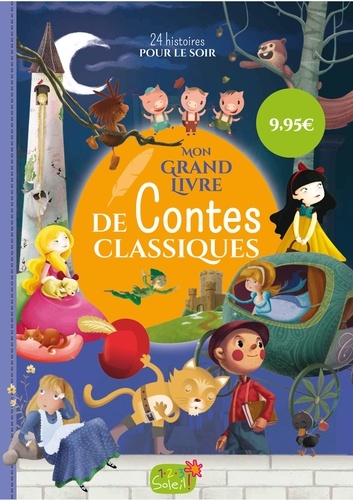 Mon Grand Livre De Contes Classiques - 25 Histoires Pour Le Soir