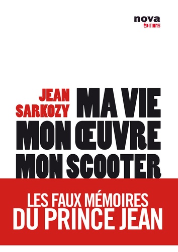 Ma Vie, Mon Oeuvre, Mon Scooter - Les Faux Mémoires Du Prince Jean