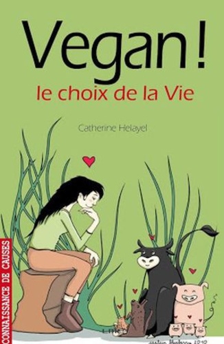Vegan ! - Le Choix De La Vie