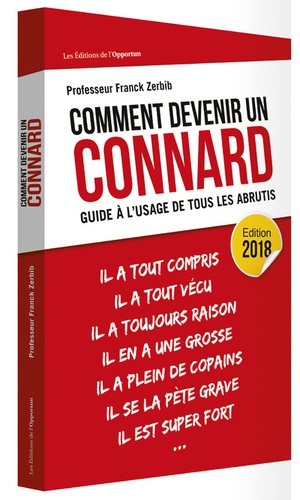 Comment Devenir Un Connard - Guide À L'usage De Tous Les Abrutis