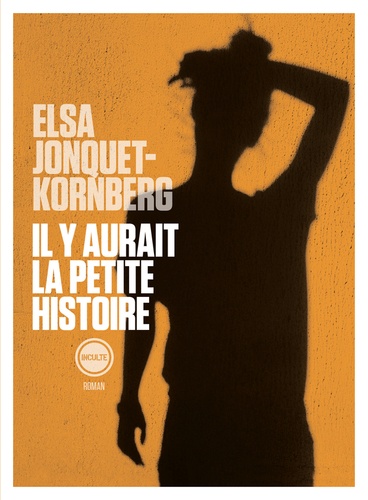 Il Y Aurait La Petite Histoire