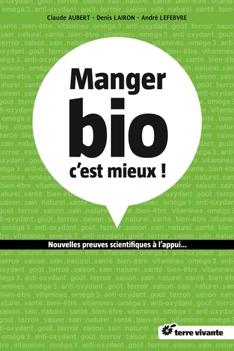 Manger Bio C?Est Mieux ! - Nouvelles Preuves Scientifiques À L?Appui