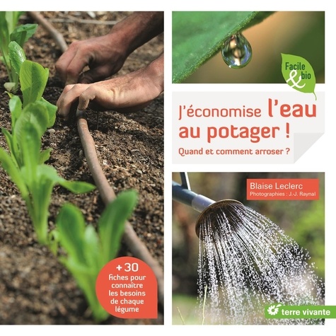 J'économise L'eau Au Potager ! - Quand Et Comment Arroser ?