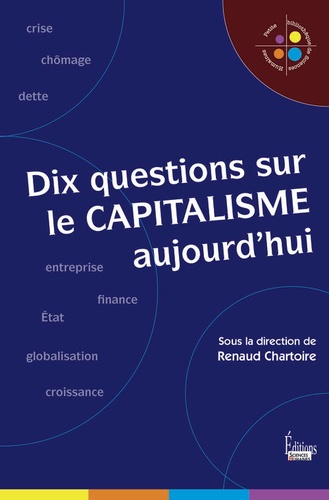 Dix Questions Sur Le Capitalisme Aujourd'hui
