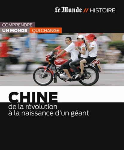 Chine - De La Révolution À Naissance D'un Géant