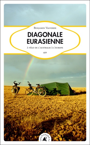 Diagonale Eurasienne - A Vélo De L'australie À L'europe