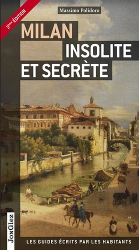 Milan Insolite Et Secrète