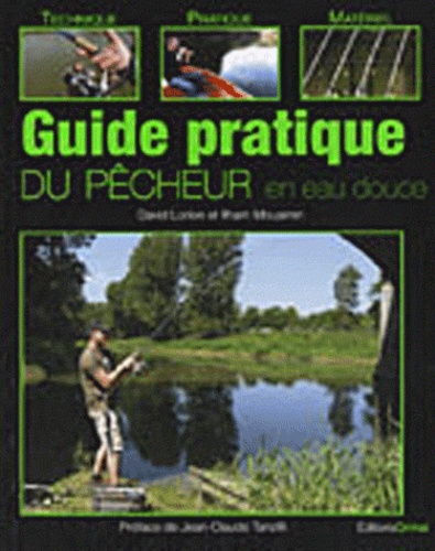 Guide Pratique Du Pêcheur En Eau Douce