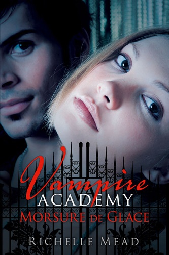 Vampire Academy - Tome 2 - Morsure De Glace
