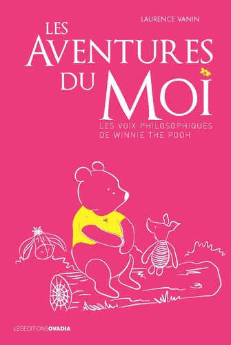 Les Aventures Du Moi - Les Voix Philosophiques De Winnie The Pooh
