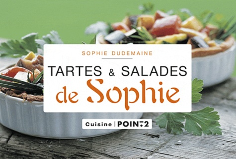 Les Tartes Et Salades De Sophie