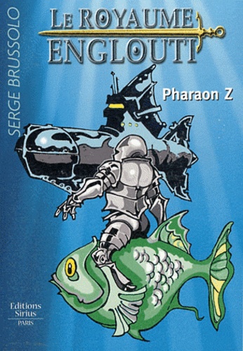 Le Royaume Englouti Tome 1 - Pharaon Z