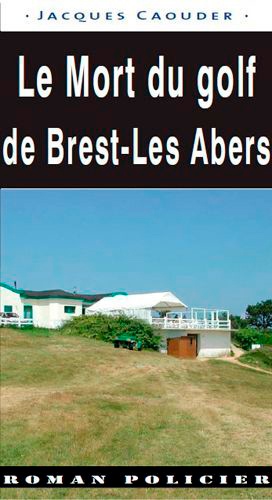 Le Mort Du Golf "Brest-Les-Abers